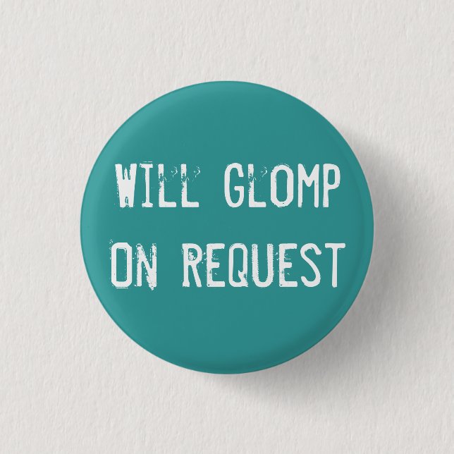 Will Glomp On Request Button (Front)