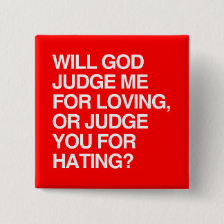 WILL GOD JUDGE ME FOR LOVIN BUTTON