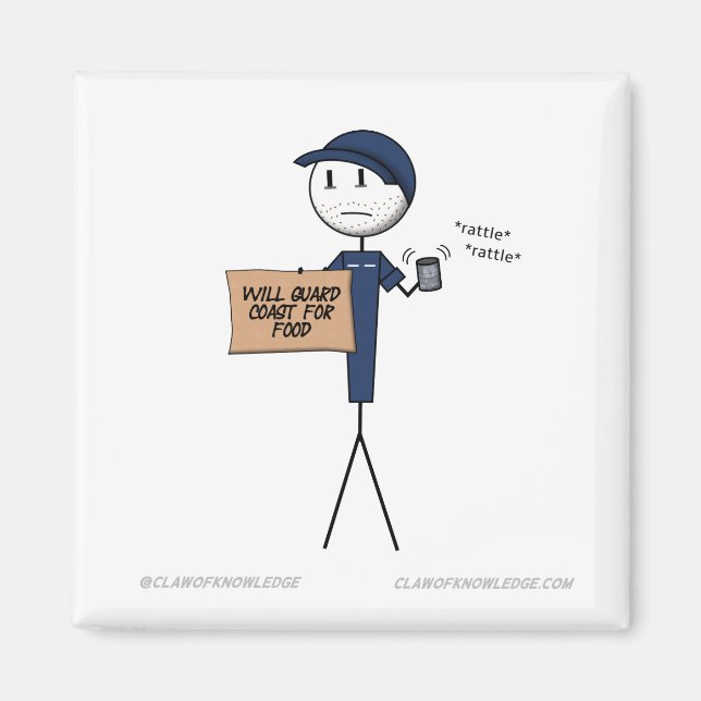 "Will Guard Coast For Food" Magnet (Front)