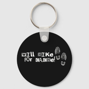 Will Hike For Cache! Keychain