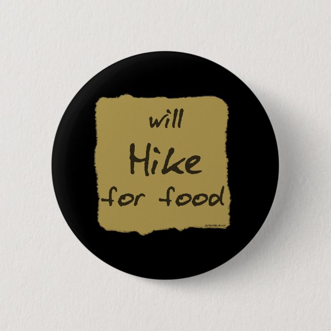 Will Hike For Food Pinback Button (Front)