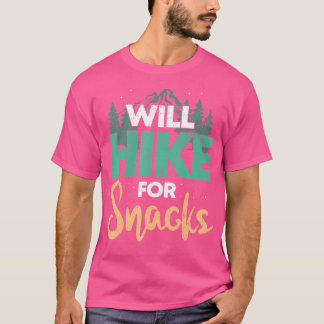 Will Hike For Snacks I Outdoor I Funny Hiking T-Shirt