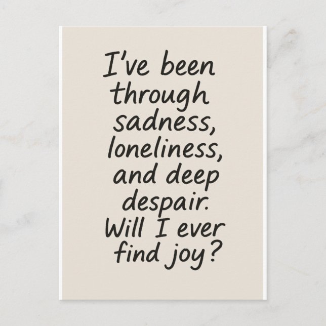Will I Ever Find Joy? – Minimalist Emotional Quote Postcard (Front)