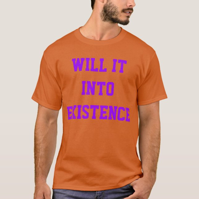 Will It Into Existence (The Captain's Mantra) T-Shirt (Front)