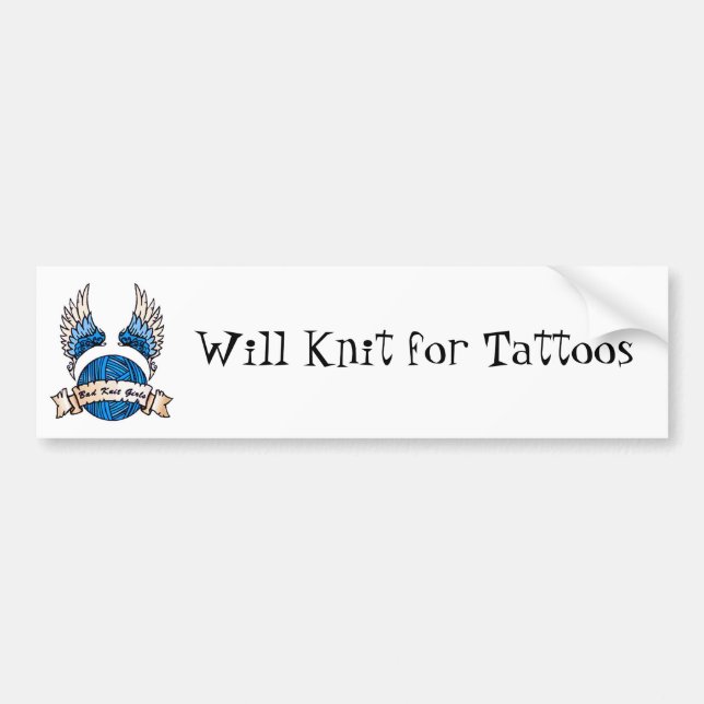 Will Knit for Tattoos Bumper Sticker - New Logo (Front)
