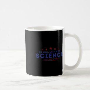 Will Lead With Science Joe Biden Kamala Harris 202 Coffee Mug