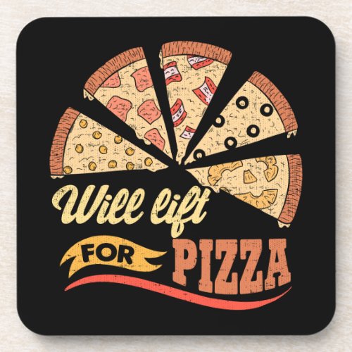 Will Lift For Pizza _ Funny Novelty Workout Beverage Coaster