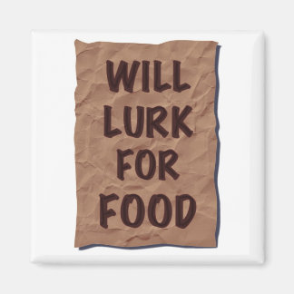 Will Lurk For Food Magnet