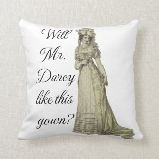 Will Mr. Darcy... Throw Pillow
