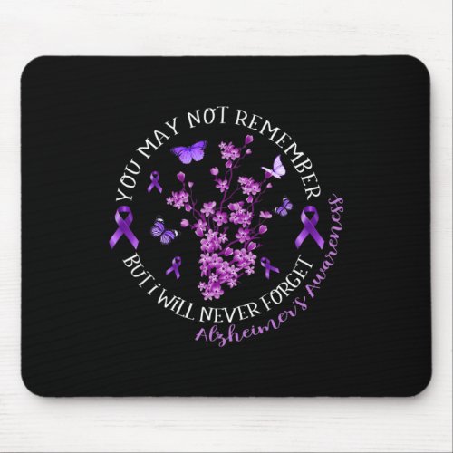 Will Never Forget Alzheimerheimer Awareness Quote  Mouse Pad