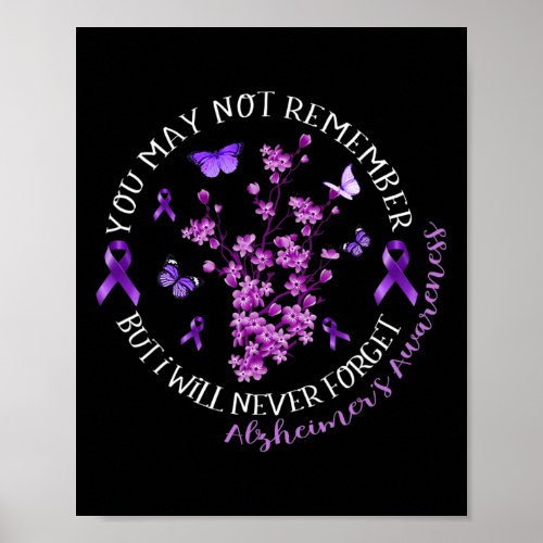 Will Never Forget Alzheimerheimer Awareness Quote  Poster