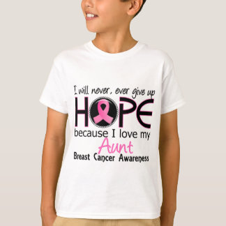 Will Never Give Up Hope Aunt Breast Cancer T-Shirt