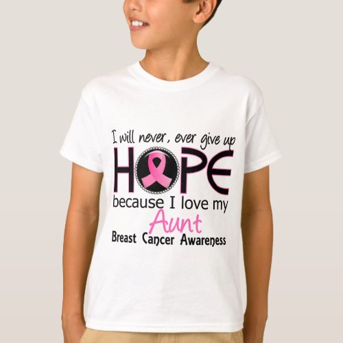 Will Never Give Up Hope Aunt Breast Cancer T_Shirt
