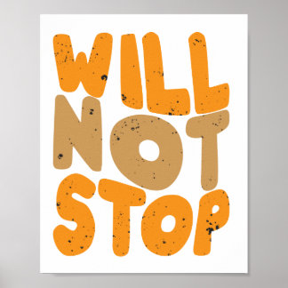 Will Not Stop Poster
