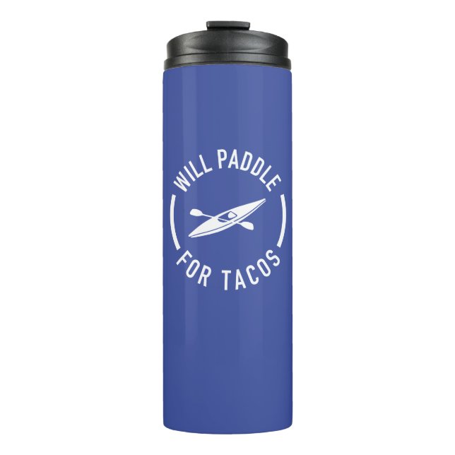Will Paddle For Tacos Thermal Tumbler (Front)