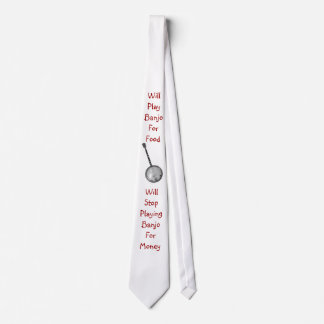 Will Play Banjo For Food Tie