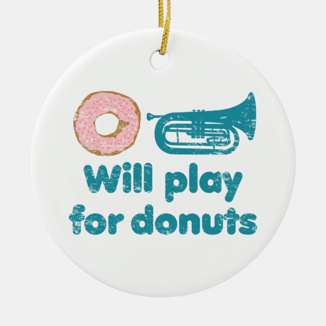 Will Play Baritone for Donuts Ceramic Ornament (Front)