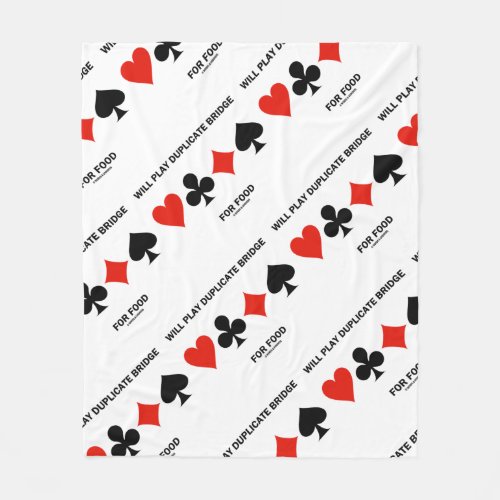 Will Play Duplicate Bridge For Food 4 Card Suits Fleece Blanket