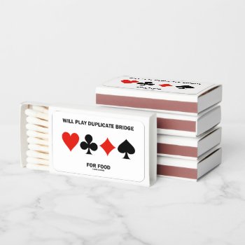 Will Play Duplicate Bridge For Food 4 Card Suits Matchboxes by wordsunwords at Zazzle