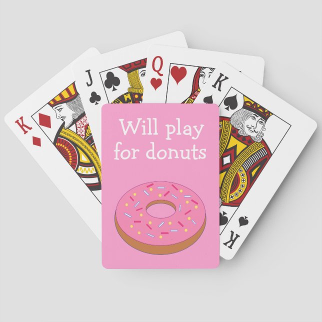 Will Play for Donuts fun graphic Poker Cards (Back)