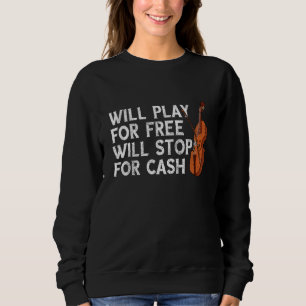 Will play for free violin fidlle concert viola ins sweatshirt