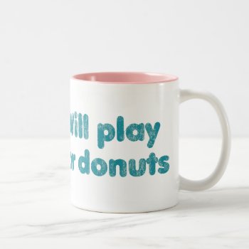 Will Play French Horn For Donuts Two-tone Coffee Mug by marchingbandstuff at Zazzle