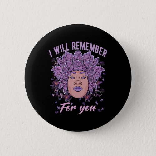 Will Remember For You Alzheimerheimer Awareness Bu Button