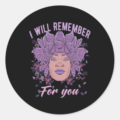 Will Remember For You Alzheimerheimer Awareness Bu Classic Round Sticker