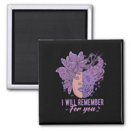 Will Remember For You Alzheimerheimer Awareness Bu Magnet