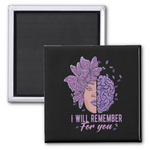 Will Remember For You Alzheimerheimer Awareness Bu Magnet