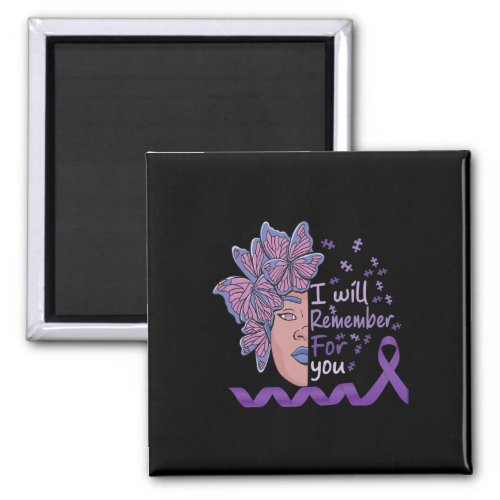 Will Remember For You Alzheimerheimer Awareness Bu Magnet