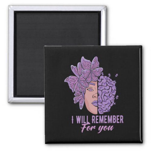 Will Remember For You Alzheimerheimer Awareness Bu Magnet