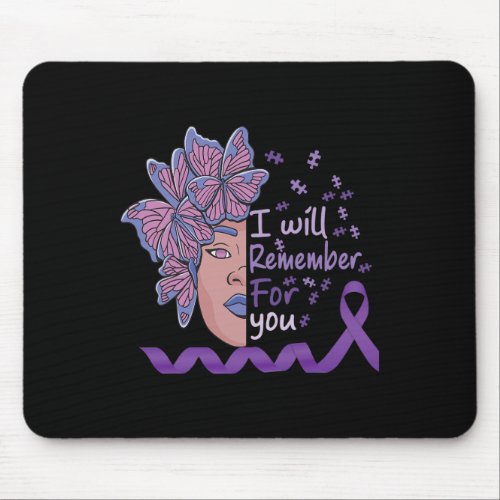 Will Remember For You Alzheimerheimer Awareness Bu Mouse Pad