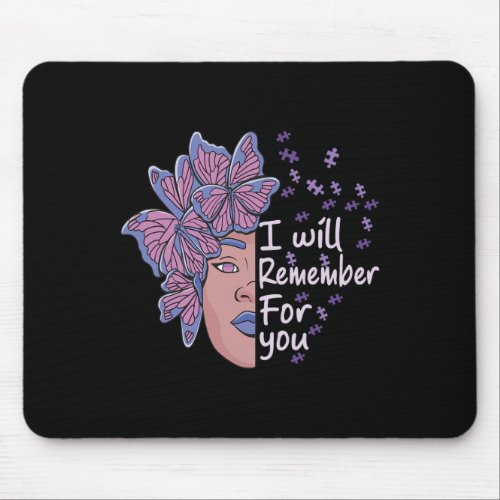 Will Remember For You Alzheimerheimer Awareness Bu Mouse Pad