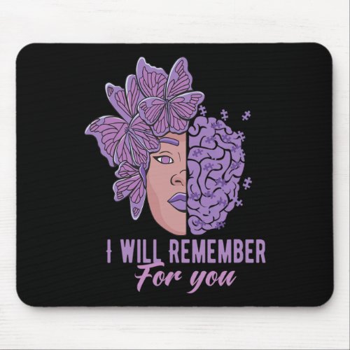 Will Remember For You Alzheimerheimer Awareness Bu Mouse Pad