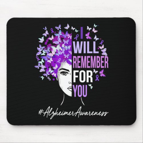 Will Remember For You Alzheimerheimer Awareness Bu Mouse Pad