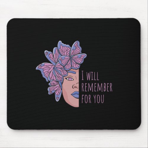 Will Remember For You Alzheimerheimer Awareness Bu Mouse Pad