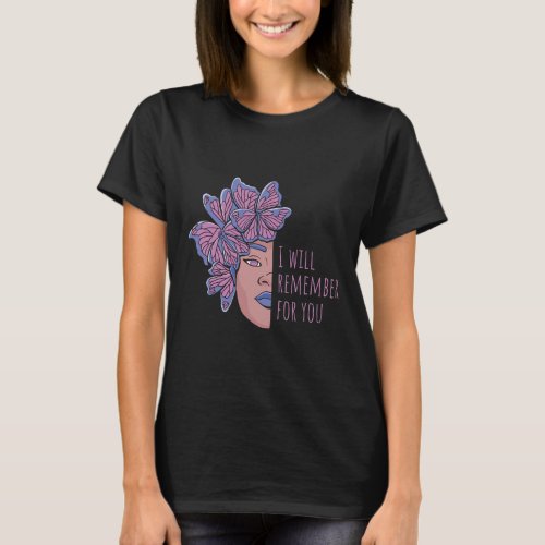 Will Remember For You Alzheimerheimer Awareness Bu T_Shirt