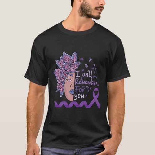 Will Remember For You Alzheimerheimer Awareness Bu T_Shirt