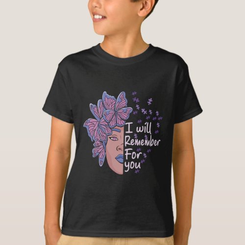 Will Remember For You Alzheimerheimer Awareness Bu T_Shirt