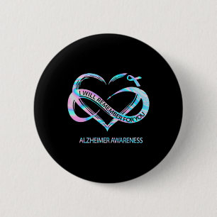 Will Remember For You Alzheimerheimer Awareness Button