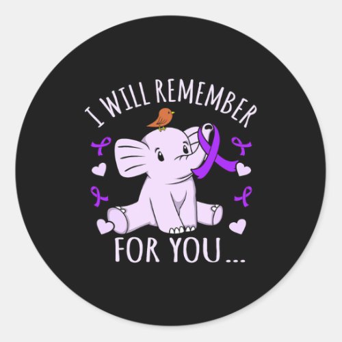 Will Remember For You Alzheimerheimers Awareness  Classic Round Sticker