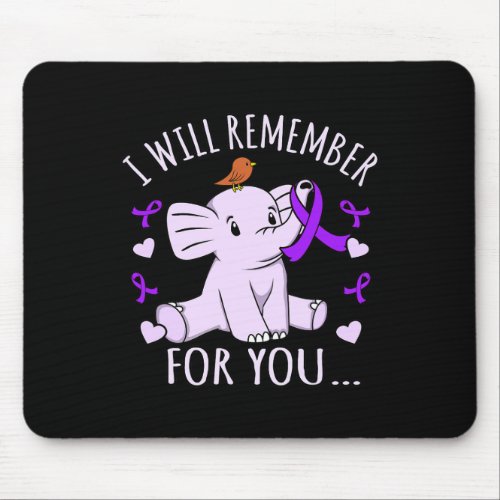 Will Remember For You Alzheimerheimers Awareness  Mouse Pad