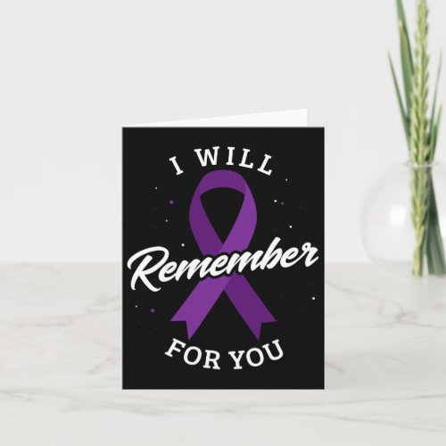 Will Remember For You Alzheimerheimers Disease He Card