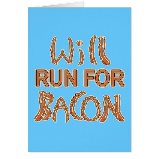 WILL RUN FOR BACON Running Tees & Gear Cards (Front)