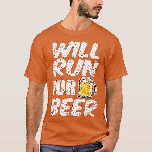 Will run for beer funny saying runner  T_Shirt