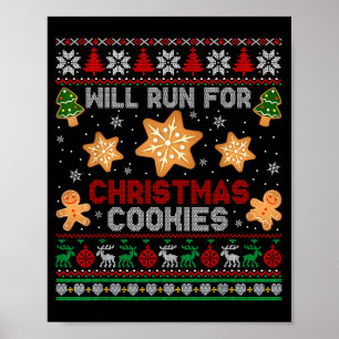 Will Run For Christmas Cookies Gingerbread Lover U Poster