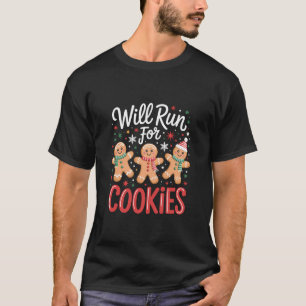 Will Run for Cookies Funny Christmas Gingerbread G T-Shirt