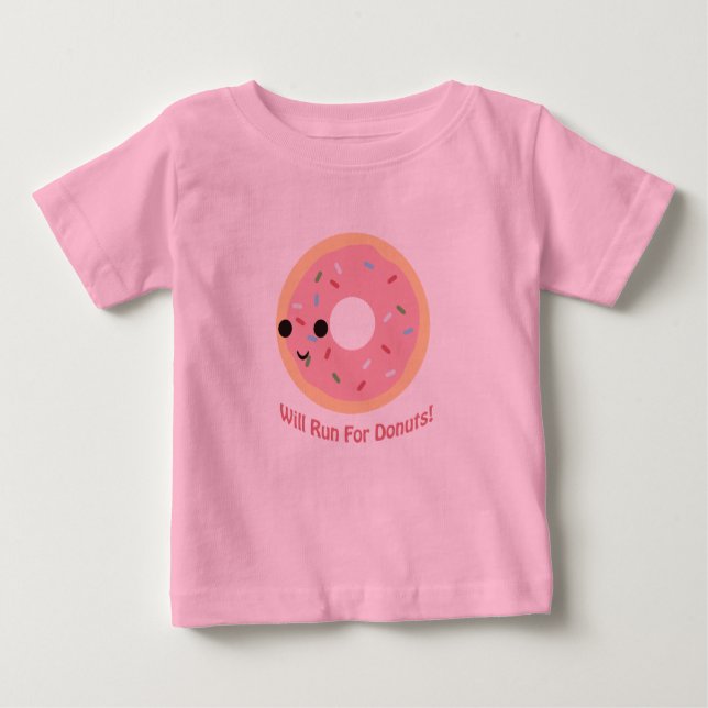 Will Run for Donuts Baby T-Shirt (Front)