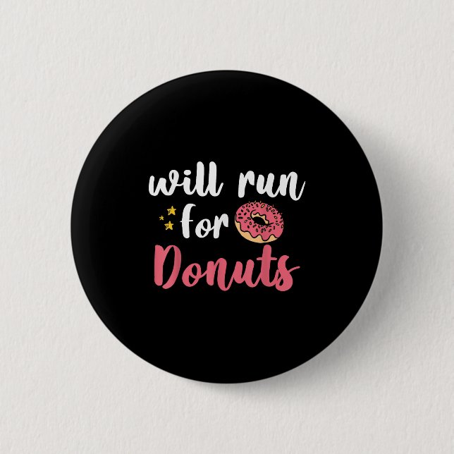 Will Run For Donuts - Motivation Fitness Life  Button (Front)